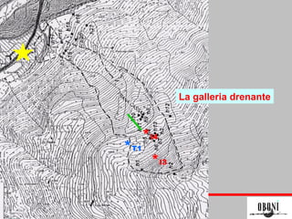 *I3
*I4
*T1
La galleria drenante
 
