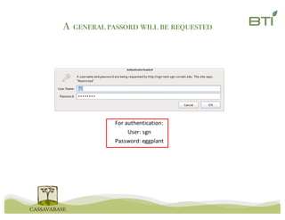 For	authentication:
User:	sgn
Password:	eggplant
A generalpassord will be requested
 