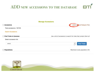 ADD new accessions to the database
Fuzzy	search
 