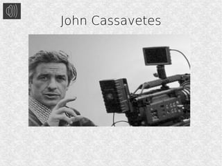 John Cassavetes
 
