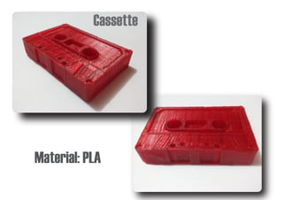 Cassette
Material: PLA
 