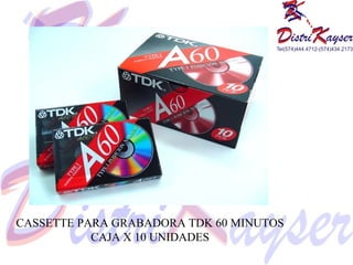 CASSETTE PARA GRABADORA TDK 60 MINUTOS
           CAJA X 10 UNIDADES
 