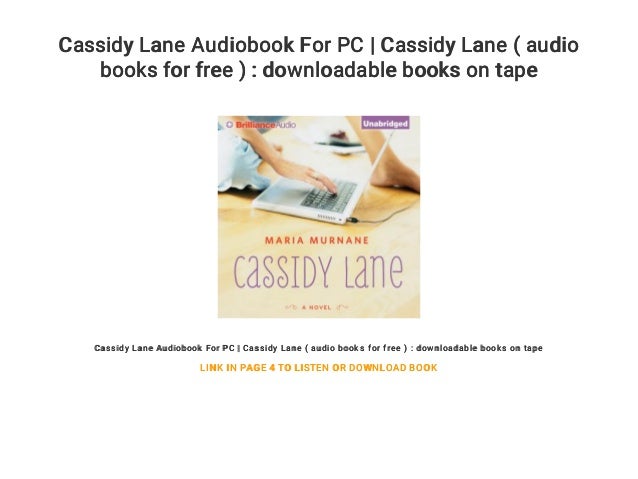 Cassidy Lane Audiobook For Pc Cassidy Lane Audio Books For Free