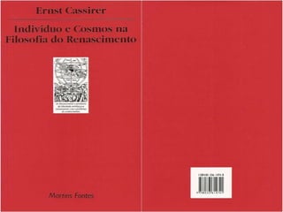 Cassirer, ernst. indivíduo e cosmos na filosofia do renascimento