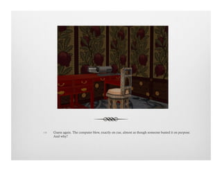 !  Guess again. The computer blew, exactly on cue, almost as though someone busted it on purpose.
And why?
 