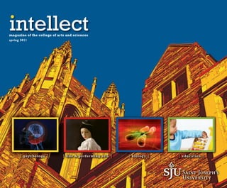 intellect
magazine of the college of arts and sciences
spring 2011
 