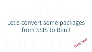 Convert SSIS to Biml in BimlExpress 2018
 