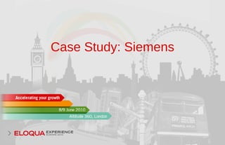 Case Study: Siemens
 