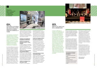 04

                                             10 puntos
                                             fuertes del sector
                                             biotecnológico
                                             y biomédico
                                             en Barcelona
                                             y Cataluña




                                             08.                                                                                                                                        09.
                                                                                                                                                                                                                                        Más de 600 representantes del sector biotec catalán se reúnen cada año en el Foro Biocat




                                             Grandes centros                                                                                                                            Biocat, el impulso
                                             de investigación                                                                             Instituto de Investigación Hospital del Mar
                                                                                                                                                                                        de la BioRegión
                                             hospitalarios:
                                             IDIBAPS, IDIBELL y                       cimiento otorgado por el Instituto de       la investigación biomédica en los                     Creada el 2006 bajo el          Biocat es una fundación que reúne en                Para alcanzar sus objetivos en estos
                                             VHIR                                     Salud Carlos III, organismo estatal de      ámbitos del diagnóstico y terapéutico                 impulso de la Generalitat de    sus órganos de gobierno representantes              cinco ámbitos diseña programas
                                                                                      apoyo a la investigación que acredita       y en el tratamiento de los problemas                                                  de todos los estamentos que configuran              adaptados a las necesidades y
                                                                                                                                                                                        Cataluña y el Ayuntamien-
                                                                                      institutos y redes para focalizar la        relacionados con la salud. Además el                                                  el sector biomédico y biotecnológico:               especificidades del sector y ofrece
                                                                                                                                                                                        to de Barcelona, Biocat es
                                             Los hospitales universitarios            investigación en objetivos previstos y      instituto apuesta por los emprendedo-                                                 Administración, universidades, centros              un catálogo de servicios que van
                                                                                      que sólo tiene otro hospital español, el    res apoyando los proyectos empresa-
                                                                                                                                                                                        la entidad que coordina y
                                             catalanes tienen una gran                                                                                                                                                  de investigación, empresas y entidades              desde programas de formación, la
                                                                                      Virgen del Rocío de Sevilla.                riales que surgen de su investigación.                promueve la biotecnología,      de apoyo.                                           publicación de informes sectoriales,
                                             tradición en hacer converger                                                                                                               la biomedicina y las tecno-                                                         la organización de encuentros o el
                                             la actividad asistencial con la                                                      Instituto de Investigación Biomé-
                                                                                                                                                                                        logías médicas innovadoras
                                                                                      Institutos de investigación                                                                                                       Biocat promueve la colaboración entre               apoyo a la internacionalización, hasta
                                             formación y la investigación             hospitalaria de Barcelona
                                                                                                                                  dica Sant Pau (IIB Sant Pau)
                                                                                                                                                                                        en Cataluña. Su misión es       los agentes del bioclúster y entidades              el asesoramiento personalizado a
                                             básica y traslacional. Como                                                          El Instituto de Investigación Bio-
                                                                                      Instituto de Investigaciones                médica Sant Pau es un centro de                       dinamizar todos los agentes     diversas dentro y fuera de Cataluña, en             empresas, el impulso a proyectos o
                                             muestra de ello, los grandes                                                                                                               que actúan en este ámbito       el ámbito estatal e internacional. Propo-           el diseño de iniciativas estratégicas
                                                                                      Biomédicas August Pi i Sunyer               investigación en medicina básica,
                                             hospitales de Barcelona                                                                                                                    y sus iniciativas, para con-    ne soluciones flexibles e innovadoras a             sectoriales.
                                                                                      (IDIBAPS)                                   clínica, epidemiológica y de servicios
                                             cuentan con sus propios                                                                                                                    figurar un entorno con un       los retos que tiene planteados el sector,
                                                                                      El IDIBAPS organiza la investigación        sanitarios, donde convergen los es-
                                             institutos de investigación.             en seis áreas temáticas, en las cuales      fuerzos de 10 entidades para efectuar                 sistema potente de inves-
                                                                                                                                                                                                                        persiguiendo siempre la más alta calidad            Biocat impulsa, de la mano del
                                                                                                                                                                                                                        y eficacia. El programa de actuaciones              Ayuntamiento de Barcelona, la pro-
                                                                                      se agrupan casi 60 equipos, para            investigaciones de alto nivel. Dispone                tigación, una transferencia
                                             En el área de Barcelona hay seis ins-                                                                                                                                      de Biocat tiene una clara orientación al            yección internacional de la ciudad
                                                                                      integrar la investigación clínica de ca-    de 6.000 m2 de espacios, infraestruc-                 de conocimiento activa, y un
                                             titutos de investigación hospitalaria,                                                                                                                                     cliente y responde a un firme compromi-             como emplazamiento para empre-
                                                                                      lidad contrastada con la investigación      turas compartidas de investigación                    tejido empresarial empren-
                                             cinco de los cuales - el Instituto de                                                                                                                                      so con los objetivos y con las personas.            sas biotecnológicas a través de la
                                                                                      básica de alto nivel.                       y más de 400 científicos básicos y
                                             Investigación Hospital Universitario                                                                                                       dedor que se convierta en                                                           marca Barcelona Biotech y esta-
                                                                                      Instituto de Investigación Biomé-           clínicos, con 7 áreas temáticas de
                                             Vall d’Hebron (VHIR), el Instituto de                                                                                                      motor económico del país y                                                          blece cooperaciones con entidades
                                                                                      dica de Bellvitge (IDIBELL)                 investigación.
                                             Investigación Biomédica de Bellvitge                                                                                                       contribuya al bienestar de la    Su actuación se estructura en                      homólogas de los primeros merca-
                                                                                      El IDIBELL es un centro de investiga-                                                                                              cinco grandes prioridades
                                             (IDIBELL), la Fundación Instituto de                                                 Instituto Municipal de Investiga-                     sociedad.                                                                           dos internacionales para promover
                                                                                      ción en medicina celular, participado                                                                                              estratégicas:                                      intercambios y colaboraciones con
                                             Investigación en Ciencias de la Salud                                                ciones Médicas (IMIM)




                                                                                                                                                                                                                                                                                                                                   El sector de la biotecnología en Barcelona
El sector de la biotecnología en Barcelona




                                                                                      por el Hospital Universitario de Bellvit-                                                                                                                                             los miembros del sector.
                                             Germans Trias i Pujol (IGTP), el Ins-                                                Instituto de Investigación del Hospital                                                - Consolidación del bioclúster
                                                                                      ge, el Instituto Catalán de Oncología,
                                             tituto de Investigaciones Biomédicas                                                 del Mar, adscrito a la Universidad                                                     catalán
                                                                                      la Universidad de Barcelona y el Insti-                                                                                                                                               Más información en
                                             August Pi i Sunyer del Hospital Clínic                                               Pompeu Fabra (UPF) y formado por                                                       - Impulso de la competitividad
                                                                                      tuto de Diagnóstico por la Imagen. El                                                                                                                                                 www.biocat.cat
                                             (IDIBAPS) y el Instituto de Investi-                                                 350 investigadores. Su investigación                                                   empresarial
                                                                                      Instituto está integrado en el parque
                                             gaciones Biomédicas del Hospital                                                     se estructura en cinco programas:
                                                                                      de salud de L’Hospitalet, Biopol’H.                                                                                                - Internacionalización
                                             de Sant Pau (IIB Sant Pau) - están                                                   cáncer, epidemiología y salud pública,
                                             acreditados como institutos de inves-                                                                                                                                       - Formación y atracción de talento
                                                                                      Instituto de Investigación de la            procesos inflamatorios y cardiovas-
                                             tigación sanitaria, por el Ministerio    Vall d’Hebron (VHIR)                        culares, informática biomédica y                                                       - Percepción social de la biotec-
                                             de Ciencia e Innovación, un recono-      El VHIR es un centro dedicado a             neurociencias.                                                                         nología

22                                                                                                                                                                                                                                                                                                                                 23
 