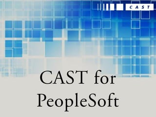 CAST for PeopleSoft | PDF