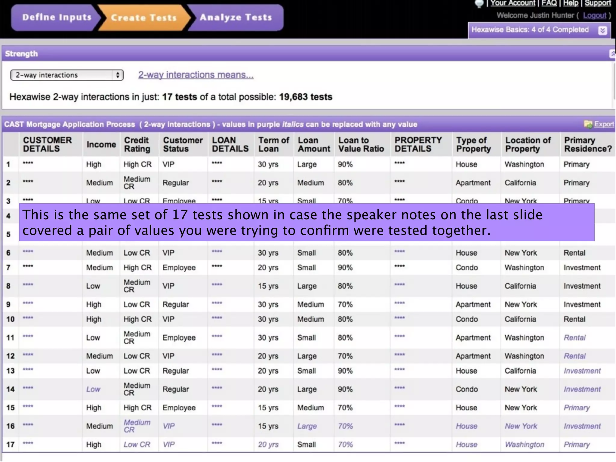 This is the same set of 17 tests shown in case the speaker notes on the last slide
covered a pair of values you were trying to conﬁrm were tested together.




                                            22
 