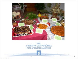 2008.  II MUESTRA GASTRONÓMICA. FOTO: Mª DOLORES GARCÍA RUIZ   