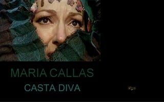 CASTA DIVA 