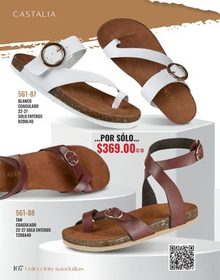 107
BLANCO
COAGULADO
22-27
SOLO ENTEROS
B2D8L4O
561-87
Colección sandalias
107
TAN
COAGULADO
22-27 SOLO ENTEROS
T2D8A4O
561-88
...POR SÓLO...
$369.00C/U
 