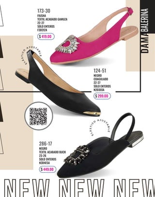 E
L
Á
S
T
I
C
O
A J U S T
A
B
L
E
E
L
Á
S
T
I
C
O
A J U S
T
A
B
L
E
BALERINA
NEGRO
COAGULADO
22-27
SOLO ENTEROS
N2D3E0A
124-51
$ 299.00
NEGRO
TEXTIL ACABADO BUCK
23-26
SOLO ENTEROS
N3D4E5A
286-17
$ 449.00
FIUSHA
TEXTIL ACABADO GAMUZA
22-27
SOLO ENTEROS
F3D2I2A
173-30
$ 419.00
 