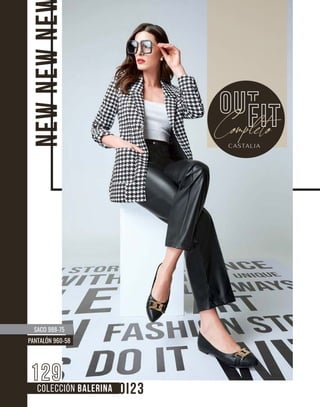 COLECCIÓN BALERINA
NEW
NEW
NE
129
Completo
SACO 988-75
PANTALÓN 960-58
 