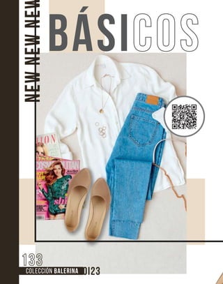 COLECCIÓN BALERINA
NEW
NEW
NE
BÁSICOS
133
 
