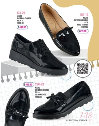 COLECCIÓN SCHOOL OI23
138
NEGRO
SINTÉTICO CHAROL
23-26
SOLO ENTEROS
N3D2E2A
154-16
$ 419.00
NEGRO
SINTÉTICO CHAROL
22-26
SOLO ENTEROS
N3D3E8A
228-23
$ 439.00
NEGRO
SINTÉTICO CHAROL
22-26.5
N3D3E8A
173-29
$ 439.00
S
U
E
L
A
A
N
T
I
D
E
R
R
A
P
A
N
T
E
S
U
E
L
A
A
N
T
I
D
E
R
R
A
P
A
N
T
E
 