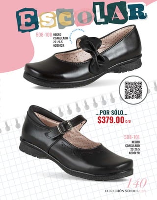 COLECCIÓN SCHOOL OI23
140
...POR SÓLO...
$379.00C/U
E
L
Á
S
T
I
C
O
A
JUSTABLE
NEGRO
COAGULADO
22-26.5
N2D9E2R
508-100
NEGRO
COAGULADO
22-26.5
N2D9E2R
508-101
 