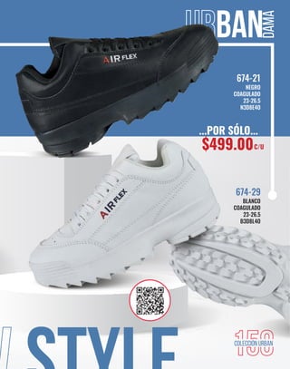 158
URBAN
...POR SÓLO...
$499.00C/U
BLANCO
COAGULADO
23-26.5
B3D8L4O
674-29
NEGRO
COAGULADO
23-26.5
N3D8E4O
674-21
 