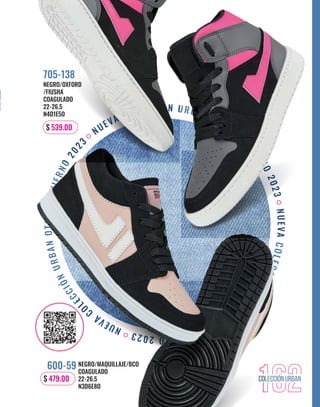 162
NUEVA COLECCIÓ N URBAN OTOÑO
IN
V
I
E
R
N
O
2
0
2
3
N
U
E
V
A
C
O
L
E
C
C
I
Ó
N
U
R
B
A
N
O
T
O
Ñ
O
I
N
V
I
E
R
N
O
2
0
2
3
N
U
E
V
A
C
O
L
E
C
C
I
Ó
N
U
R
B
A
N
O
T
O
Ñ
O
I
N
V
I
E
R
N
O
2
0
2
3
NEGRO/MAQUILLAJE/BCO
COAGULADO
22-26.5
N3D6E8O
600-59
$ 479.00
NEGRO/OXFORD
/FIUSHA
COAGULADO
22-26.5
N4D1E5O
705-138
$ 539.00
 