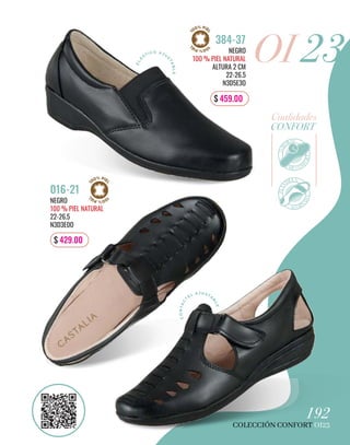 OI 23
CONFORT
Cualidades
NEGRO
100 % PIEL NATURAL
ALTURA 2 CM
22-26.5
N3D5E3O
384-37
192
COLECCIÓN CONFORT OI23
NEGRO
100 % PIEL NATURAL
22-26.5
N3D3E0O
016-21
$ 429.00
$ 459.00
E
L
Á
STICO A JU
S
T
A
B
L
E
C
O
N
T
A
C
T
EL A J USTA
B
L
E
 