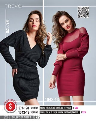 COLECCIÓN TREVO
221
NEGRO CH/M, G/EG ACRÍLICO N4V1E5O
977-128
$ 529
TINTO CH, M, G, EG ALGODÓN, ELASTANO T4V0I7O
1043-13 VESTIDO
VESTIDO $ 539
 