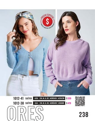238
$ 479
LILA CH, M, G, EG ACRÍLICO L3S6I8R
1012-38
$ 329
AZUL CH, M, G, EG ACRÍLICO A2S5Z3R
1012-41 SUÉTER
SUÉTER
 