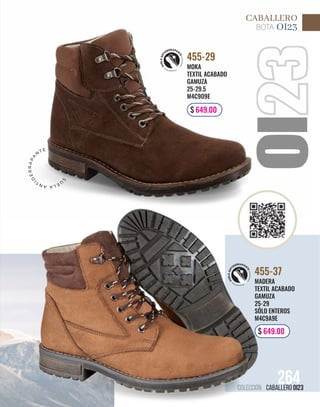 oi
23
colección caballero OI23
264
MOKA
TEXTIL ACABADO
GAMUZA
25-29.5
M4C9O9E
455-29
$ 649.00
MADERA
TEXTIL ACABADO
GAMUZA
25-29
SÓLO ENTEROS
M4C9A9E
455-37
$ 649.00
BOTA OI23
CABALLERO
S
U
E
L
A
A
N
T
I
D
E
R
R
A
P
A
N
T E
 