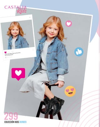 299
COLECCIÓN KIDS OI2023
Colección Bota Kids los favoritos
de la temporada
 