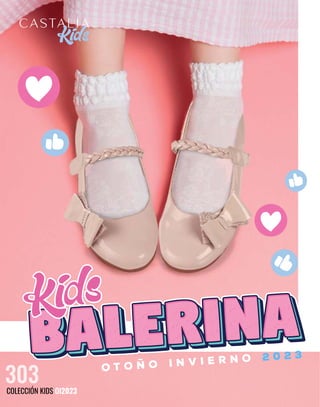 303
COLECCIÓN KIDS OI2023
O T O Ñ O I N V I E R N O 2 0 2 3
 