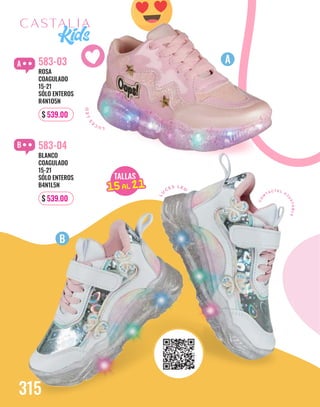 BLANCO
COAGULADO
15-21
SÓLO ENTEROS
B4N1L5N
583-04
$ 539.00
ROSA
COAGULADO
15-21
SÓLO ENTEROS
R4N1O5N
583-03
$ 539.00
A A
B
B
TALLAS
15AL 21
15AL 21
315
C
O
N
TACT EL A
J
U
S
T
A
B
L
E
L
U
C
E
S
L
E
D
L
U
CES L ED
 