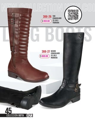 45
TAN
COAGULADO
22-26.5
T6D6A8A
388-26
$ 869.00
NEGRO
COAGULADO
22-26.5
N6D6E8A
388-27
$ 869.00
45
COLECCIÓN BOTA
 