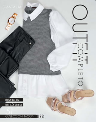 COLECCIÓN TACÓN
51
COLECCIÓN TACÓN
51
PANTALÓN 960-58
BLUSA 953-183
 