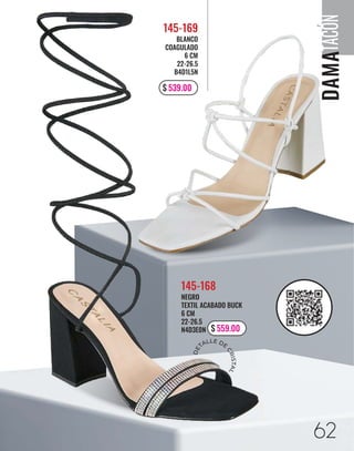 D
E
TALLE DE
C
R
I
S
T
A
L
TACÓN
NEGRO
TEXTIL ACABADO BUCK
6 CM
22-26.5
N4D3E0N
145-168
BLANCO
COAGULADO
6 CM
22-26.5
B4D1L5N
145-169
62
$ 539.00
$ 559.00
 