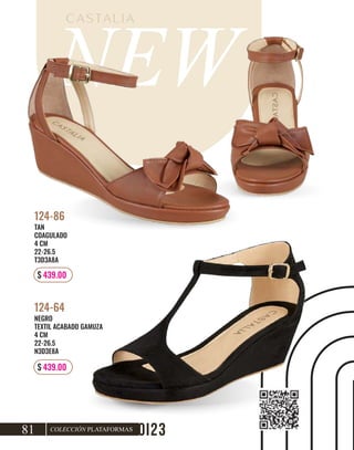 COLECCIÓN PLATAFORMAS
81
TAN
COAGULADO
4 CM
22-26.5
T3D3A8A
124-86
$ 439.00
NEGRO
TEXTIL ACABADO GAMUZA
4 CM
22-26.5
N3D3E8A
124-64
$ 439.00
 