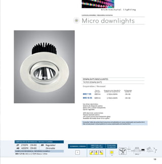 13
ACABADOS/ FINISHES
DIRECCION LUZ/
LIGHT DIRECTION
TECNOLOGÍA/
TECHNOLOGY
COMPOSICIÓN DE REFERENCIAS / REFENCE PLANNING
.27 2700ºK CRI80
.40  4000ºK CRI80
.ER Regulable/
Dimmable
EJEMPLO DE REFERENCIA/ REFERENCE EXAMPLE:
MRD 7.27 OS: 450 Lm 2.700ºK Blanco / White
Luminariasorientables/Adjustables luminaires
Micro downlights
DOWNLIGHTS BASCULANTES
TILTED DOWNLIGHTS
Empotrables / Recessed
MRD 7 OS	 450 lm	 2.700/4.000ºK	 CRI 80
MRD 10 OS	 600 lm	 2.700/4.000ºK	 CRI 80
CRI Disponibles
Available CRI
Temperatura color disponible ºK
Available color temperature ºK
Con driver electrónico.
Sistema de disipación pasiva.
Óptica 24º y cristal transparente.
Opción regulable.
With electronic control driver.
Passive heatsink built-in.
24º round Louvre and transparent glass.
Available dimmable driver as an option.
Flujo luz
Light ouput
B
65mm
30°
80 mm
Ø95mm
65mm
30°
Ø95mm
65mm
30°
COB
Consultar tabla de potencias/consumos actualizados en www.castanweb.com/watts.html
See actual power consumptions on www.castanweb.com/watts.html
 