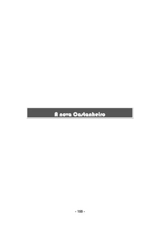 - 155 -
A nova Castanheiro
 