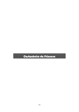 - 1 -
Castanheiro da Princesa
 