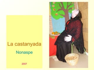 La castanyada Nonaspe 2007 