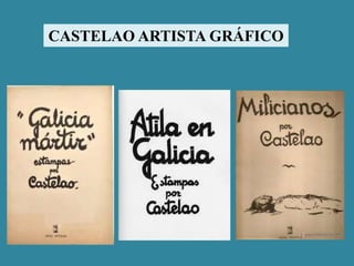 CASTELAO ARTISTA GRÁFICO
 