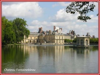 Chateau Fontainebleau