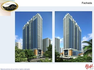 Fachada




Material preliminar de uso interno. Sujeito a alterações.
 