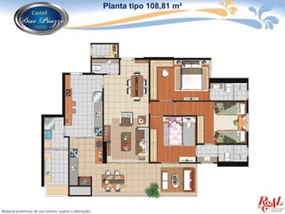Planta tipo 108,81 m²




Material preliminar de uso interno. Sujeito a alterações.
 