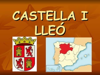 CASTELLA I
   LLEÓ
 
