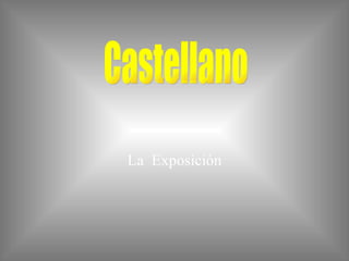 La  Exposición Castellano 