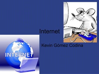 Internet Kevin Gómez Codina 