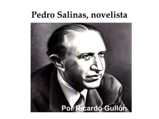 Pedro Salinas, novelista




       Por Ricardo Gullón
 
