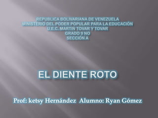 Prof: ketsy Hernández Alumno: Ryan Gómez
 