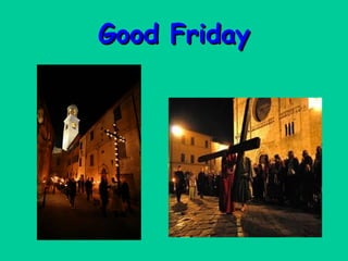 Good Friday
 